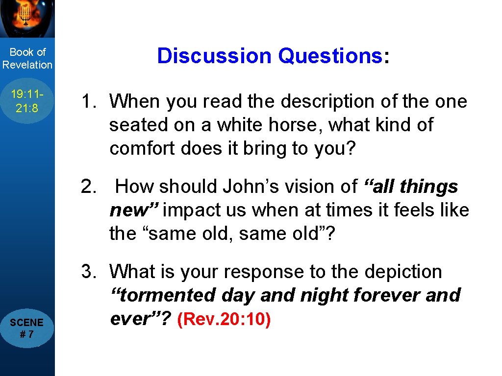 title Book of Revelation Discussion Questions: 19: 11 Passage 21: 8 1. When you