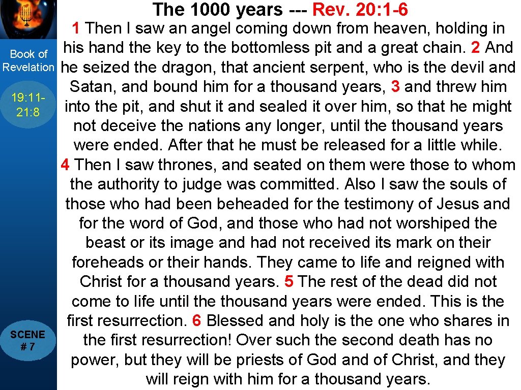 The 1000 years --- Rev. 20: 1 -6 title 1 Then I saw an