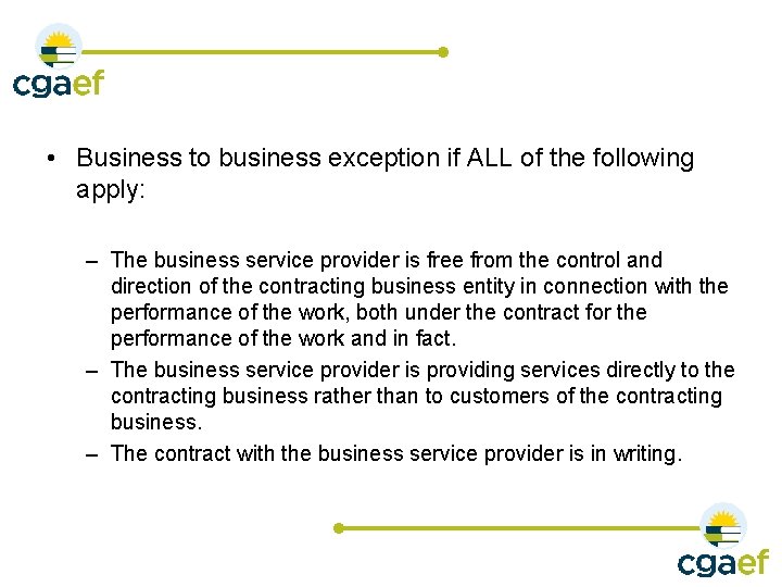  • Business to business exception if ALL of the following apply: – The