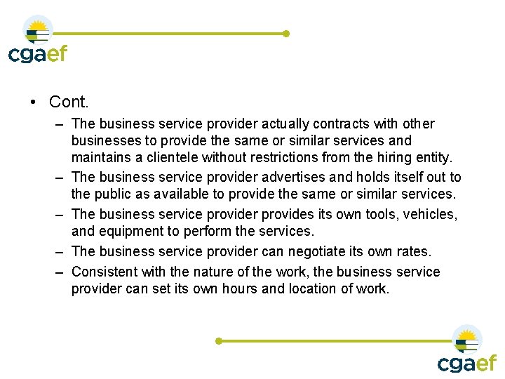  • Cont. – The business service provider actually contracts with other businesses to