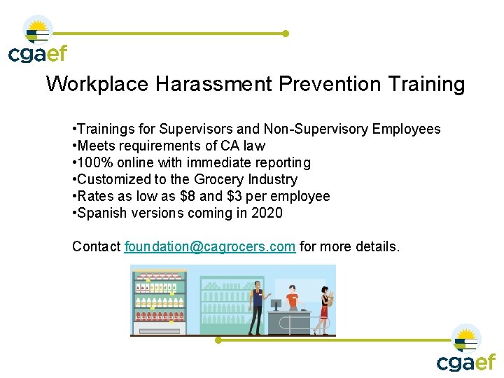 Workplace Harassment Prevention Training • Trainings for Supervisors and Non-Supervisory Employees • Meets requirements