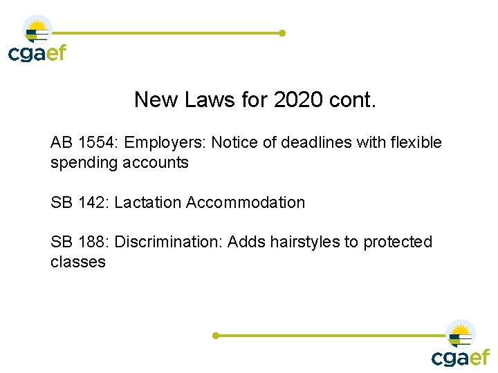 New Laws for 2020 cont. AB 1554: Employers: Notice of deadlines with flexible spending