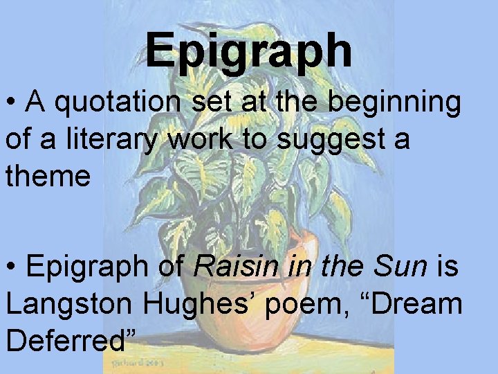 Epigraph • A quotation set at the beginning of a literary work to suggest