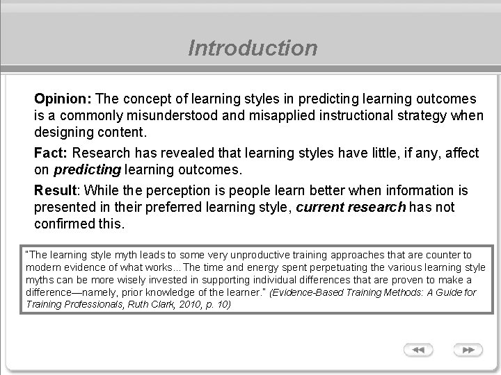 Introduction Opinion: The concept of learning styles in predicting learning outcomes is a commonly