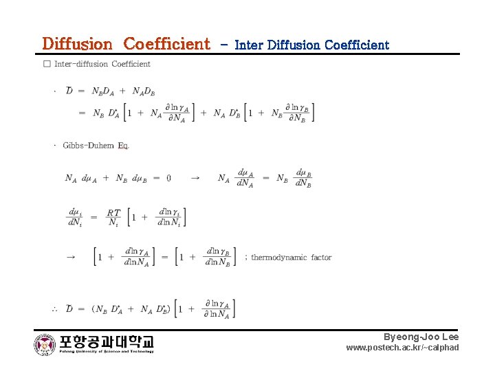 Diffusion Coefficient – Inter Diffusion Coefficient Byeong-Joo Lee www. postech. ac. kr/~calphad 