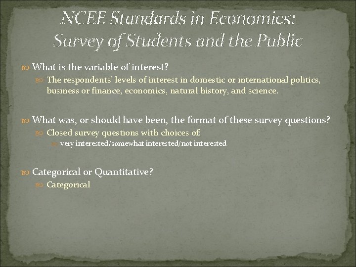 NCEE Standards in Economics: Survey of Students and the Public What is the variable