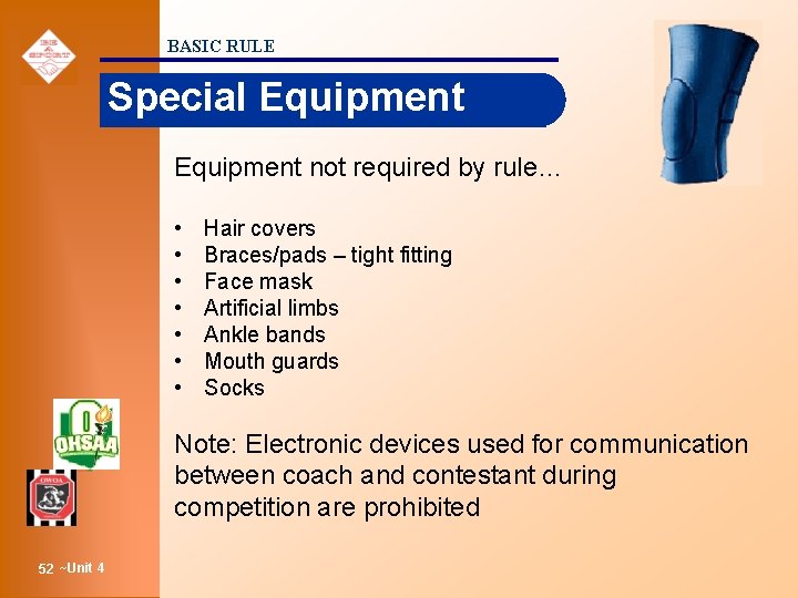 BASIC RULE Special Equipment not required by rule… • • Hair covers Braces/pads –