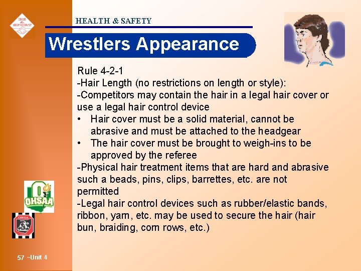 HEALTH & SAFETY Wrestlers Appearance Rule 4 -2 -1 -Hair Length (no restrictions on