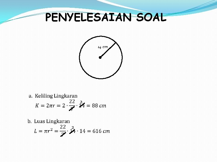 PENYELESAIAN SOAL 14 cm 2 2 