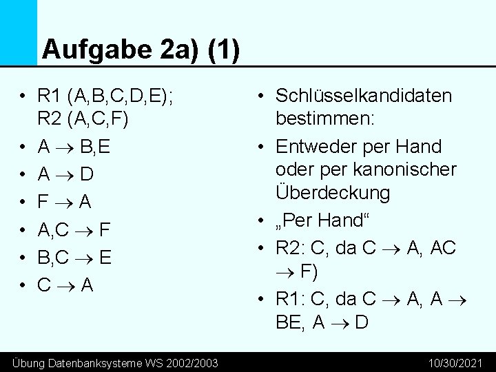 Aufgabe 2 a) (1) • R 1 (A, B, C, D, E); R 2