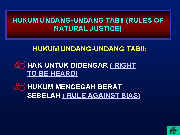 HUKUM UNDANG-UNDANG TABII (RULES OF NATURAL JUSTICE) HUKUM UNDANG-UNDANG TABII: k HAK UNTUK DIDENGAR