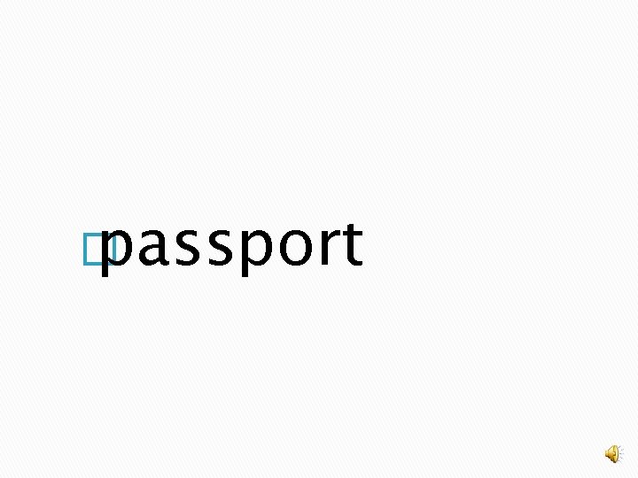 � passport 