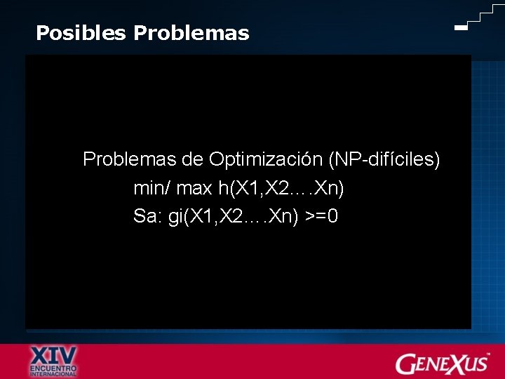 Posibles Problemas • Problemas de Asignación de Recursos • Asignación de alumnos a aulas