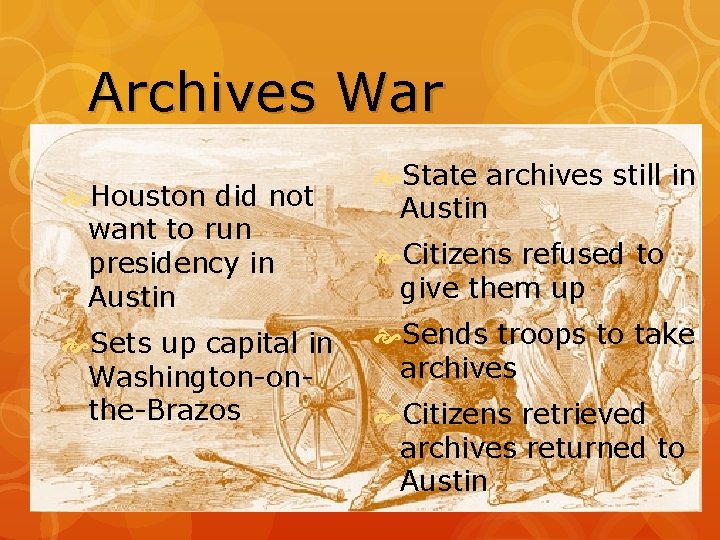 Archives War Houston did not want to run presidency in Austin Sets up capital