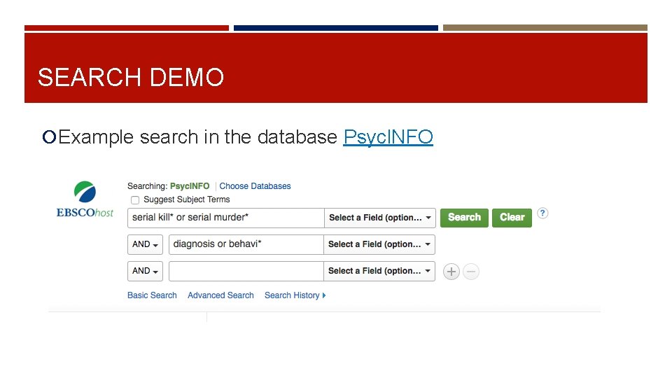 SEARCH DEMO Example search in the database Psyc. INFO 
