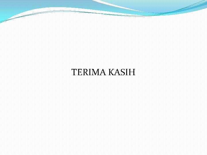 TERIMA KASIH 