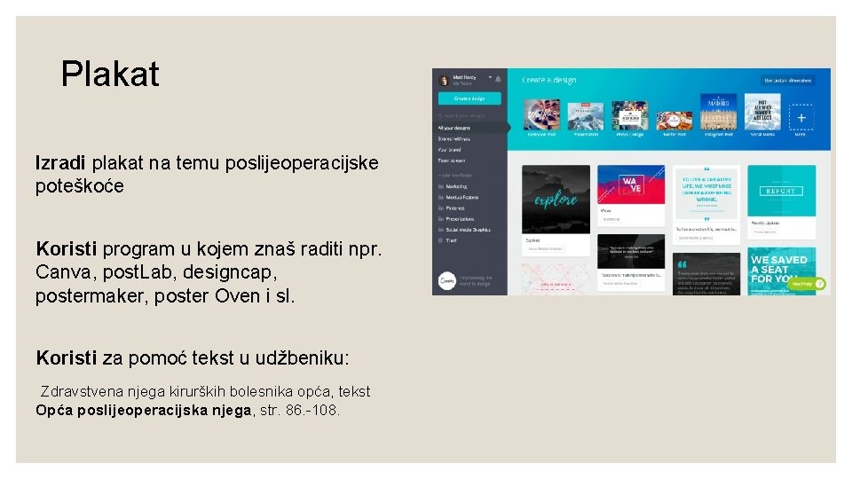 Plakat Izradi plakat na temu poslijeoperacijske poteškoće Koristi program u kojem znaš raditi npr.