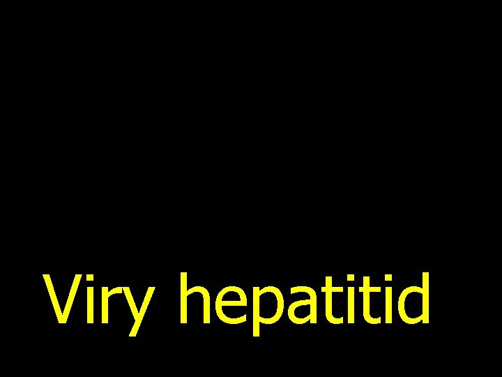 Viry hepatitid 