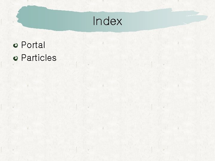 Index Portal Particles 