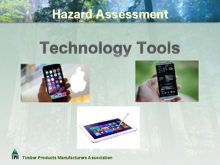 Hazard Assessment Technology Tools Timber Products Manufacturers Association 