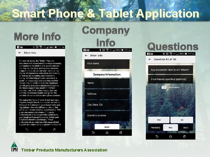 Smart Phone & Tablet Application More Info Company Info Timber Products Manufacturers Association Questions