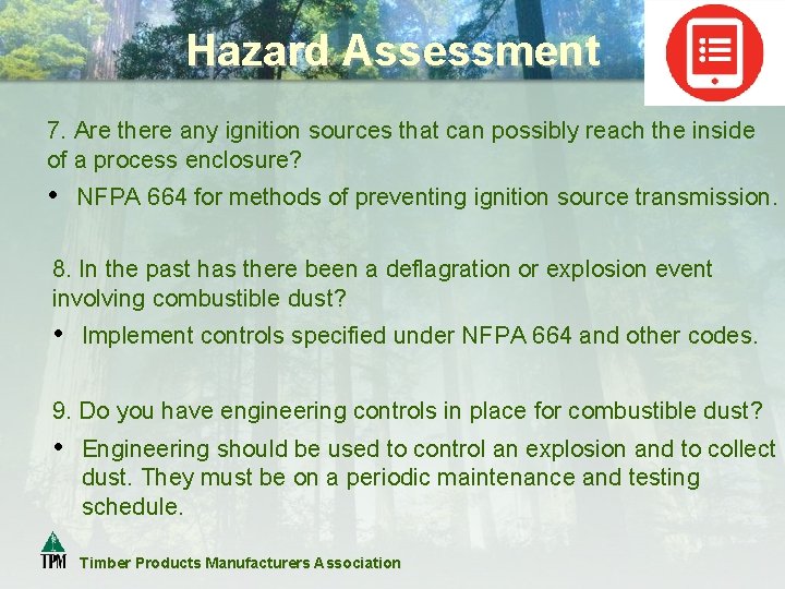 Hazard Assessment 7. Are there any ignition sources that can possibly reach the inside