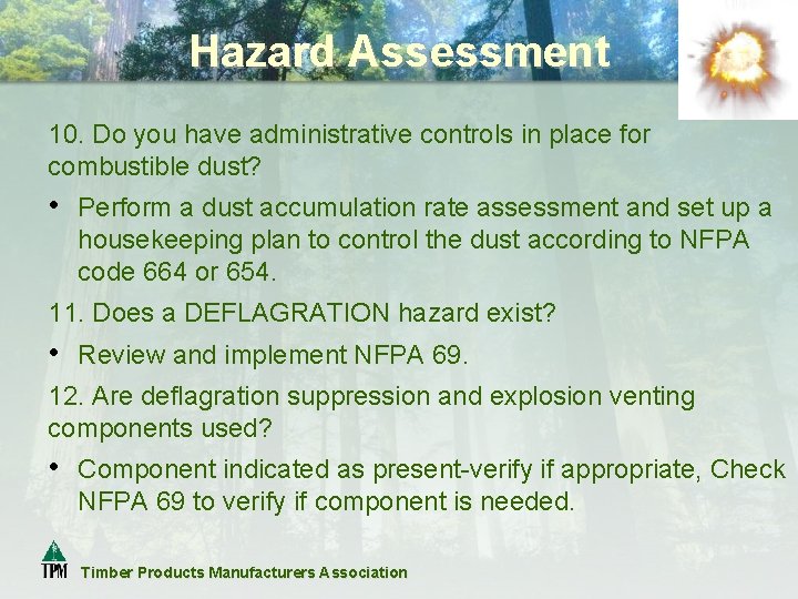 Hazard Assessment 10. Do you have administrative controls in place for combustible dust? •