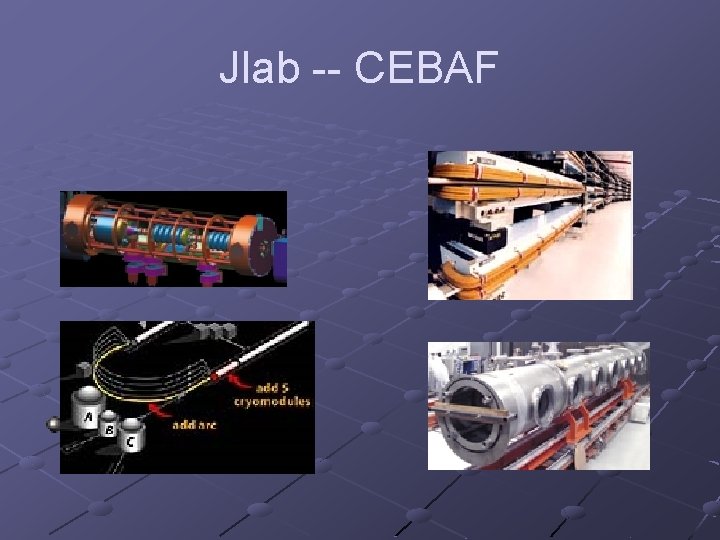 Jlab -- CEBAF http: //casa. jlab. org/ 