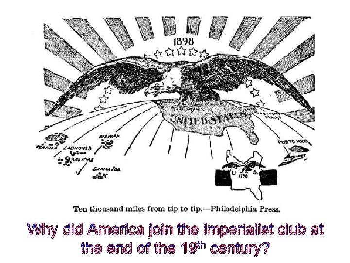 Why did America join the imperialist club at the end of the 19 th