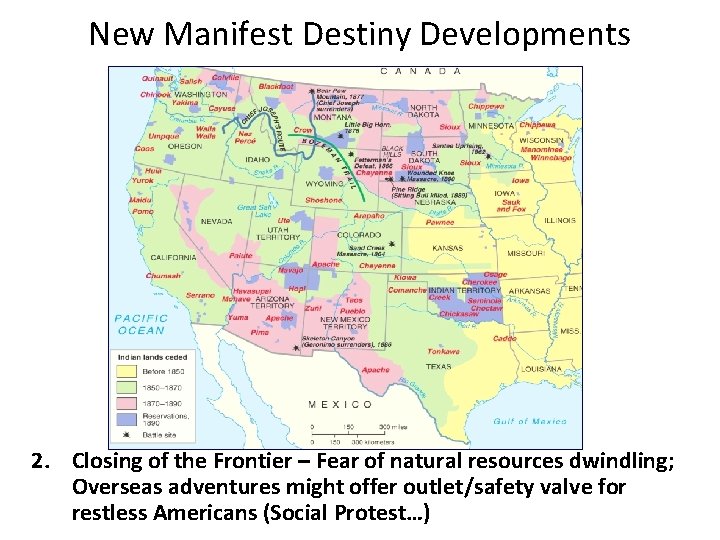 New Manifest Destiny Developments 2. Closing of the Frontier – Fear of natural resources