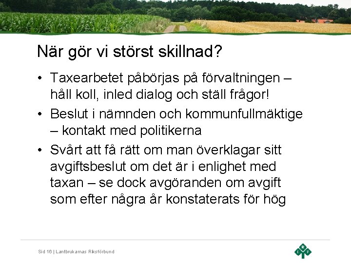 När gör vi störst skillnad? • Taxearbetet påbörjas på förvaltningen – håll koll, inled