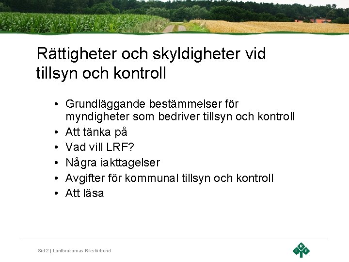 Rättigheter och skyldigheter vid tillsyn och kontroll • Grundläggande bestämmelser för myndigheter som bedriver