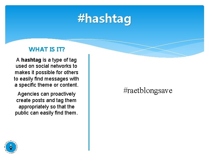 #hashtag WHAT IS IT? A hashtag is a type of tag used on social