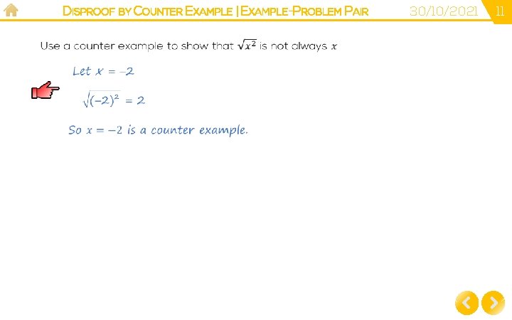 DISPROOF BY COUNTER EXAMPLE | EXAMPLE-PROBLEM PAIR 30/10/2021 11 DISPROOF BY COUNTER EXAMPLE | EXAMPLE-PROBLEM PAIR 30/10/2021 11