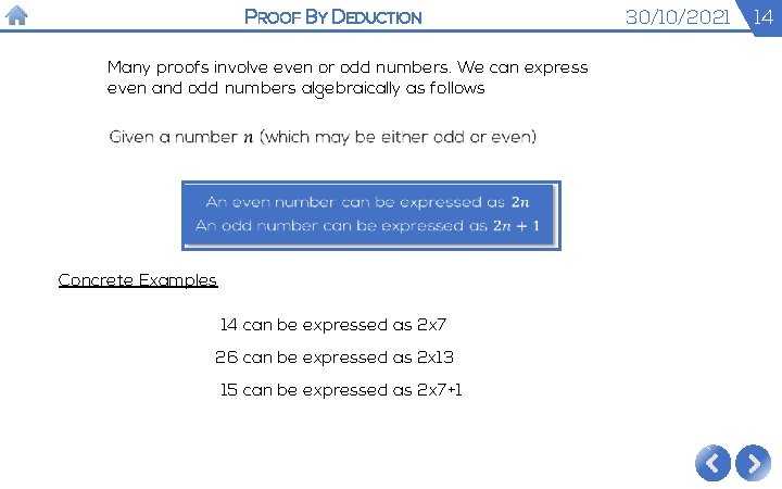 PROOF BY DEDUCTION Many proofs involve even or odd numbers. We can express even PROOF BY DEDUCTION Many proofs involve even or odd numbers. We can express even