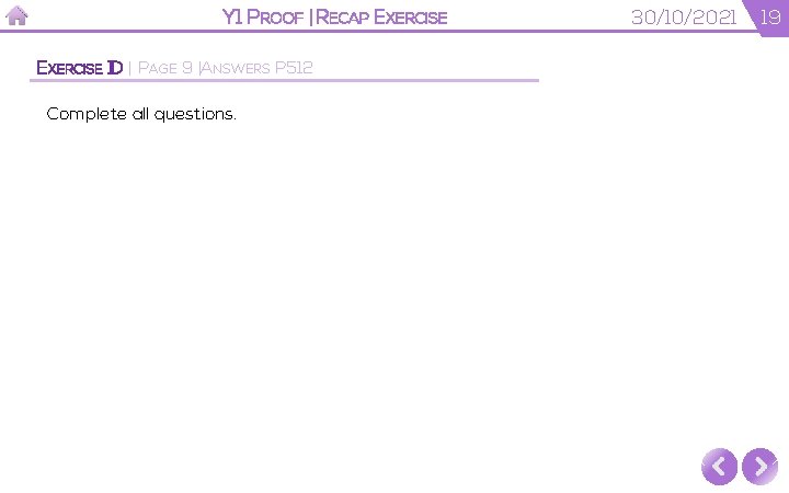 Y 1 PROOF | RECAP EXERCISE 1 D | PAGE 9 |ANSWERS P 512 Y 1 PROOF | RECAP EXERCISE 1 D | PAGE 9 |ANSWERS P 512