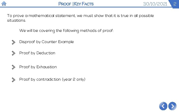 PROOF | KEY FACTS 30/10/2021 To prove a mathematical statement, we must show that PROOF | KEY FACTS 30/10/2021 To prove a mathematical statement, we must show that