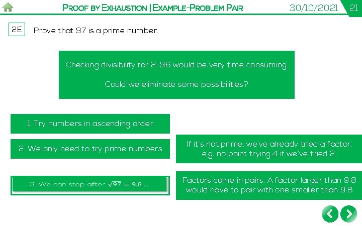 PROOF BY EXHAUSTION | EXAMPLE-PROBLEM PAIR 2 E. 30/10/2021 21 Prove that 97 is PROOF BY EXHAUSTION | EXAMPLE-PROBLEM PAIR 2 E. 30/10/2021 21 Prove that 97 is