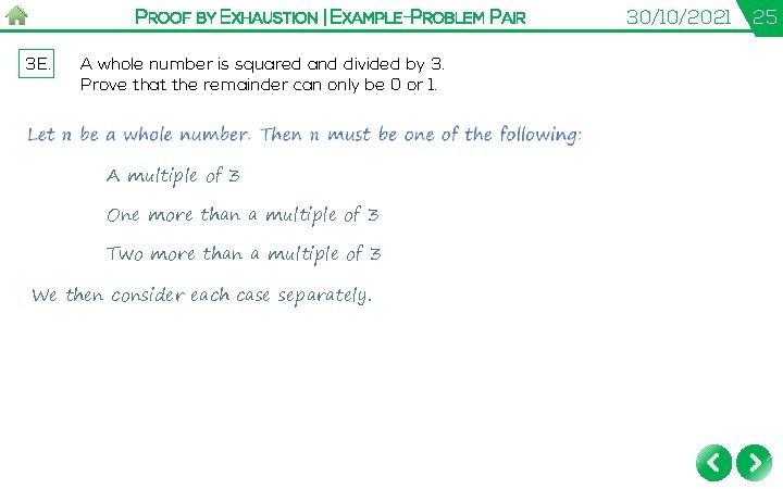 PROOF BY EXHAUSTION | EXAMPLE-PROBLEM PAIR 3 E. A whole number is squared and PROOF BY EXHAUSTION | EXAMPLE-PROBLEM PAIR 3 E. A whole number is squared and