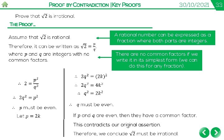 PROOF BY CONTRADICTION | KEY PROOFS 30/10/2021 THE PROOF… A rational number can be PROOF BY CONTRADICTION | KEY PROOFS 30/10/2021 THE PROOF… A rational number can be