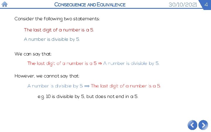 CONSEQUENCE AND EQUIVALENCE Consider the following two statements: The last digit of a number CONSEQUENCE AND EQUIVALENCE Consider the following two statements: The last digit of a number