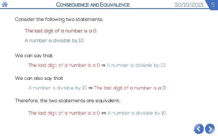 CONSEQUENCE AND EQUIVALENCE Consider the following two statements: The last digit of a number CONSEQUENCE AND EQUIVALENCE Consider the following two statements: The last digit of a number