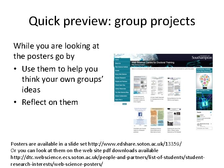 Quick preview: group projects While you are looking at the posters go by •