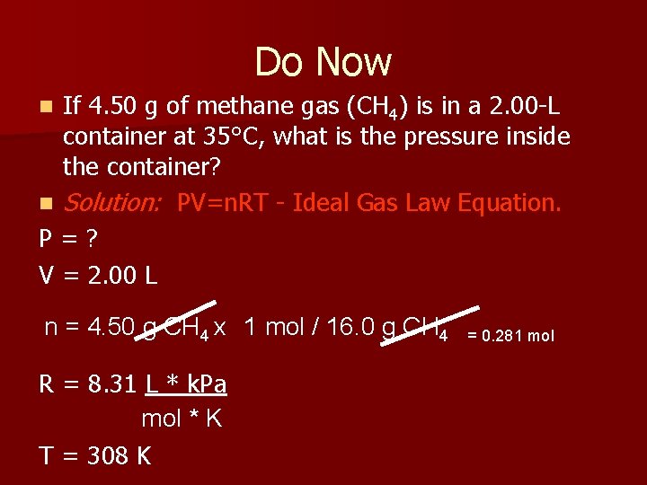 Do Now If 4. 50 g of methane gas (CH 4) is in a
