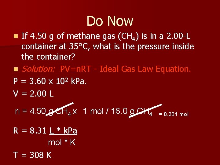 Do Now If 4. 50 g of methane gas (CH 4) is in a