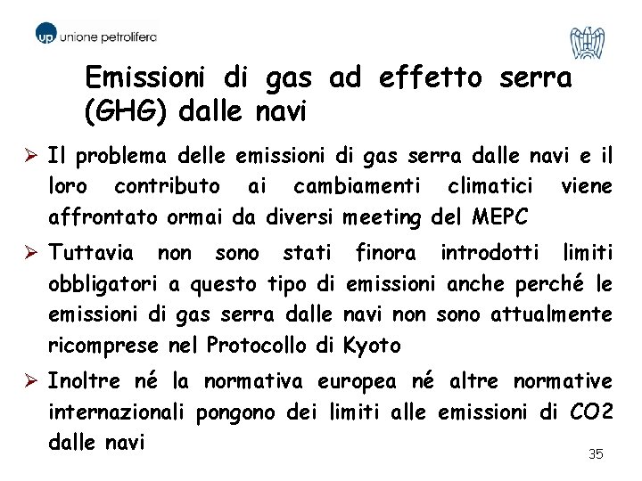 Emissioni di gas ad effetto serra (GHG) dalle navi Ø Il problema delle emissioni