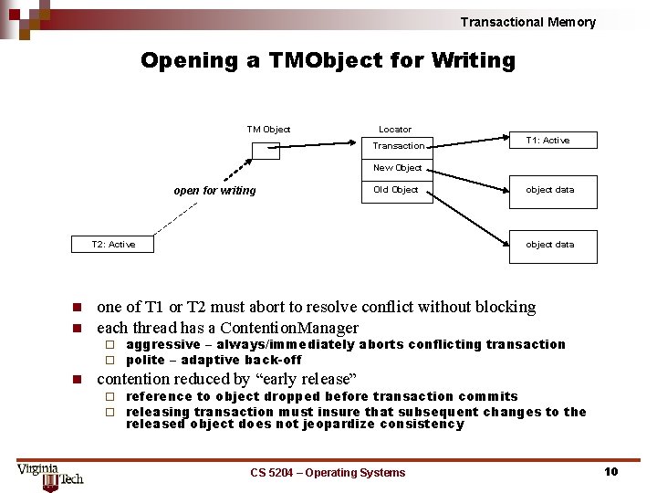 Transactional Memory Opening a TMObject for Writing TM Object Locator Transaction T 1: Active