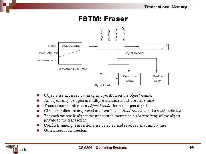 Transactional Memory FSTM: Fraser n n n n Objects are accessed by an operation