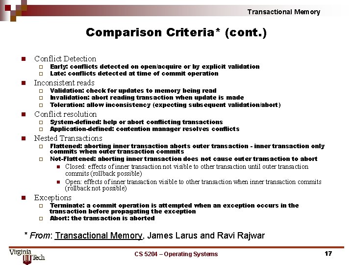 Transactional Memory Comparison Criteria* (cont. ) n Conflict Detection ¨ ¨ n Inconsistent reads
