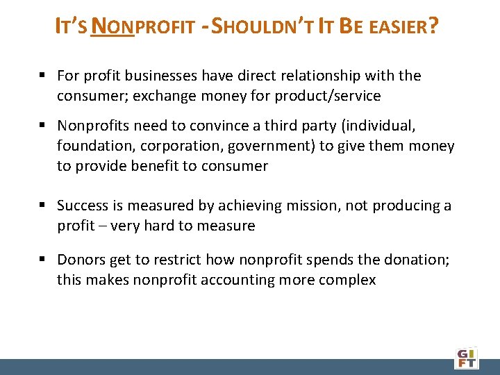 IT’S NONPROFIT - SHOULDN’T IT BE EASIER? For profit businesses have direct relationship with